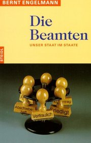 Die Beamten: Unser Staat im Staate (German Edition)