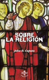 Sobre la religion / About Religion (Filosofia) (Spanish Edition)
