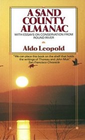 A Sand County Almanac with Essays on Conservation from Round River