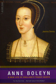 Anne Boleyn  new life of England's tragic queen.