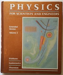 Physics for Scientists and Engineers: Extended Version, Vol. 1