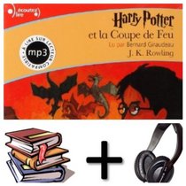 Harry Potter, IV : Harry Potter et la Coupe de Feu Audiobook PACK [ book + 3 CD MP3] (French Edition)