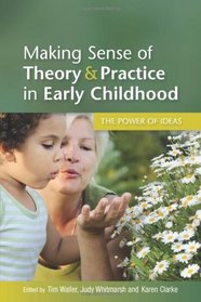Making Sense of Theory & Practice in Early Childhood: The Power of Ideas