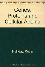 Genes Proteins Cellular Aging: (Benchmark Papers in Genetics)