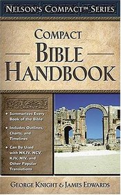Nelson's Compact Series : Compact Bible Handbook