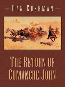Five Star First Edition Westerns - The Return of Comanche John