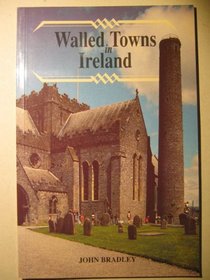 Walled Towns in Ireland (Irish Treasures)