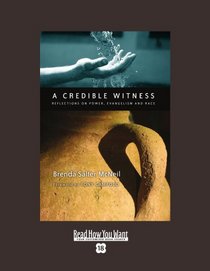 A Credible Witness (EasyRead Super Large 18pt Edition): Reflections on Power, Evangelism and Race