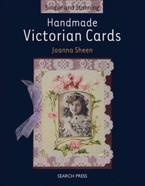 Handmade Victorian Cards (Simple and Stunning)