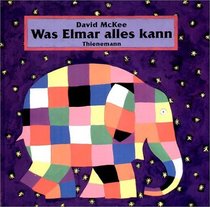 Was Elmar alles kann. Pop-up Buch.