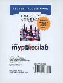 MyPoliSciLab with Pearson eText Student Access Code Card for Politics in America (standalone) (8th Edition) (Mypoliscilab (Access Codes))