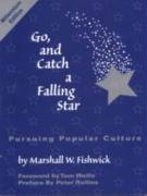 Go, and Catch a Falling Star: Pursuing Popular Culture