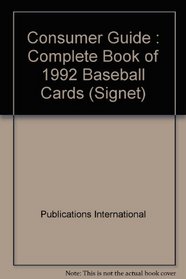 Complete Book of 1992 Baseball Cards (Signet)