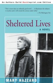 Sheltered Lives: A Novel