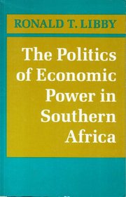 The Politics of Economic Power in Southern Africa