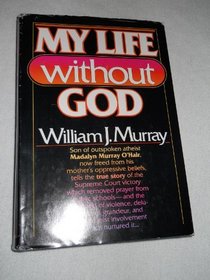 My Life Without God