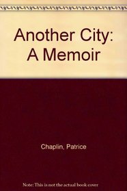 Another City: A Sequel to Albany Park : A Memoir