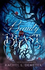 Beauty of the Beast (Fairy Tale Retellings) (Volume 1)