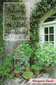 Balcony, Terrace and Patio Gardening
