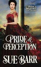 Pride & Perception: a Pride & Prejudice variation