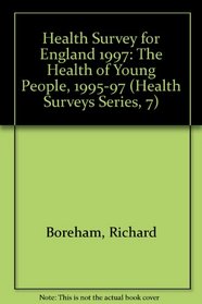 Health Survey for England 1997 (Health Surveys Series, 7)
