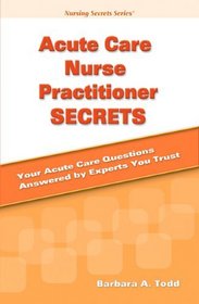 Acute Care Nurse Practitioner Secrets (Secrets Series)