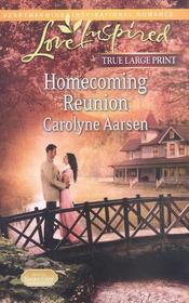 Homecoming Reunion (Home to Hartley Creek, Bk 4) (Love Inspired, No 752) (Large Print)