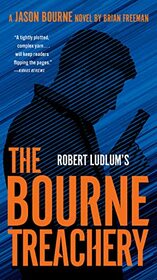 Robert Ludlum's The Bourne Treachery (Jason Bourne, Bk 16)