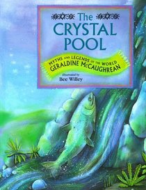 The Crystal Pool (Myths and Legend of the World, Bk 4)