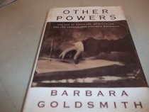 Other Powers: The Age of Suffrage, Spiritualism, and the Scandalous Victoria Woodhull