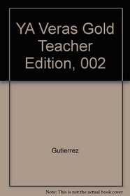 YA Veras Gold Teacher Edition, 002