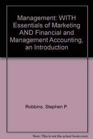Management: WITH Essentials of Marketing AND Financial and Management Accounting, an Introduction