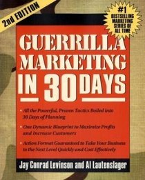 Guerrilla Marketing in 30 Days, 2nd Edition