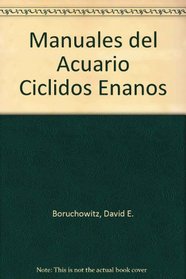 Ciclidos enanos / Dwarf Cichlids (Manuales Del Acuario) (Spanish Edition)