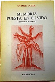 Memoria puesta en olvido (antologia personal) (Serie Antologias) (Spanish Edition)