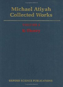 Michael Atiyah: Collected Works: Volume 2: Early Papers on K-Theory
