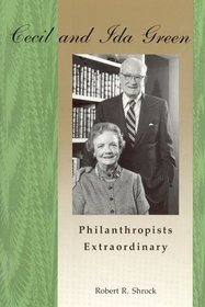 Cecil and Ida Green: Philanthropists Extraordinary