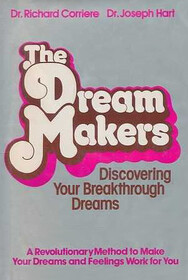 The dream makers: Discovering your breakthrough dreams