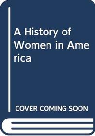 A History of Women in America