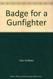 Badge for a Gunfighter