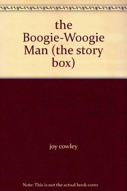 the Boogie-Woogie Man (the story box)