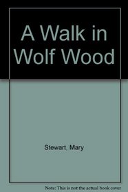 A Walk in Wolf Wood