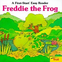 Freddie the Frog - First-Start Easy Reader