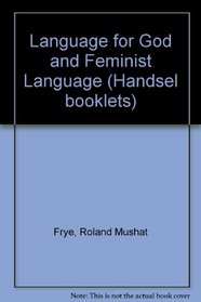 Language for God and Feminist Language (Handsel booklets)