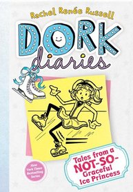 Not So Graceful Ice Princess (Dork Diaries, Bk 4)