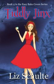 Tiddly Jinx (Easy Bake Coven) (Volume 4)