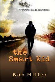 The Smart Kid (Chrysalis Chronology) (Volume 1)