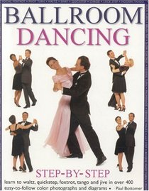 Ballroom Dancing: Step-by-Step (Step By Step)