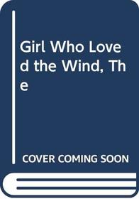 Girl Who Loved the Wind