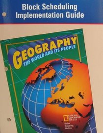Geography: The World and Its People: Block Scheduling Implementation Guide